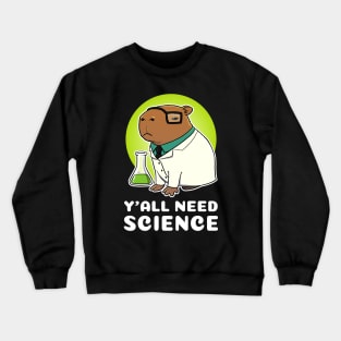 Y'all need science Capybara Science Crewneck Sweatshirt
